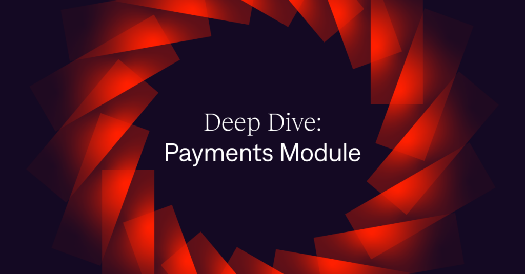 Deep Dive: Tuum’s Payments Module