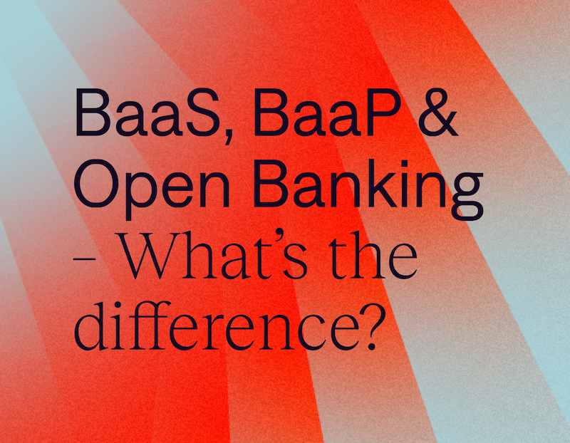 Banking as a Service vs Banking as a Platform vs Open Banking - Tuum