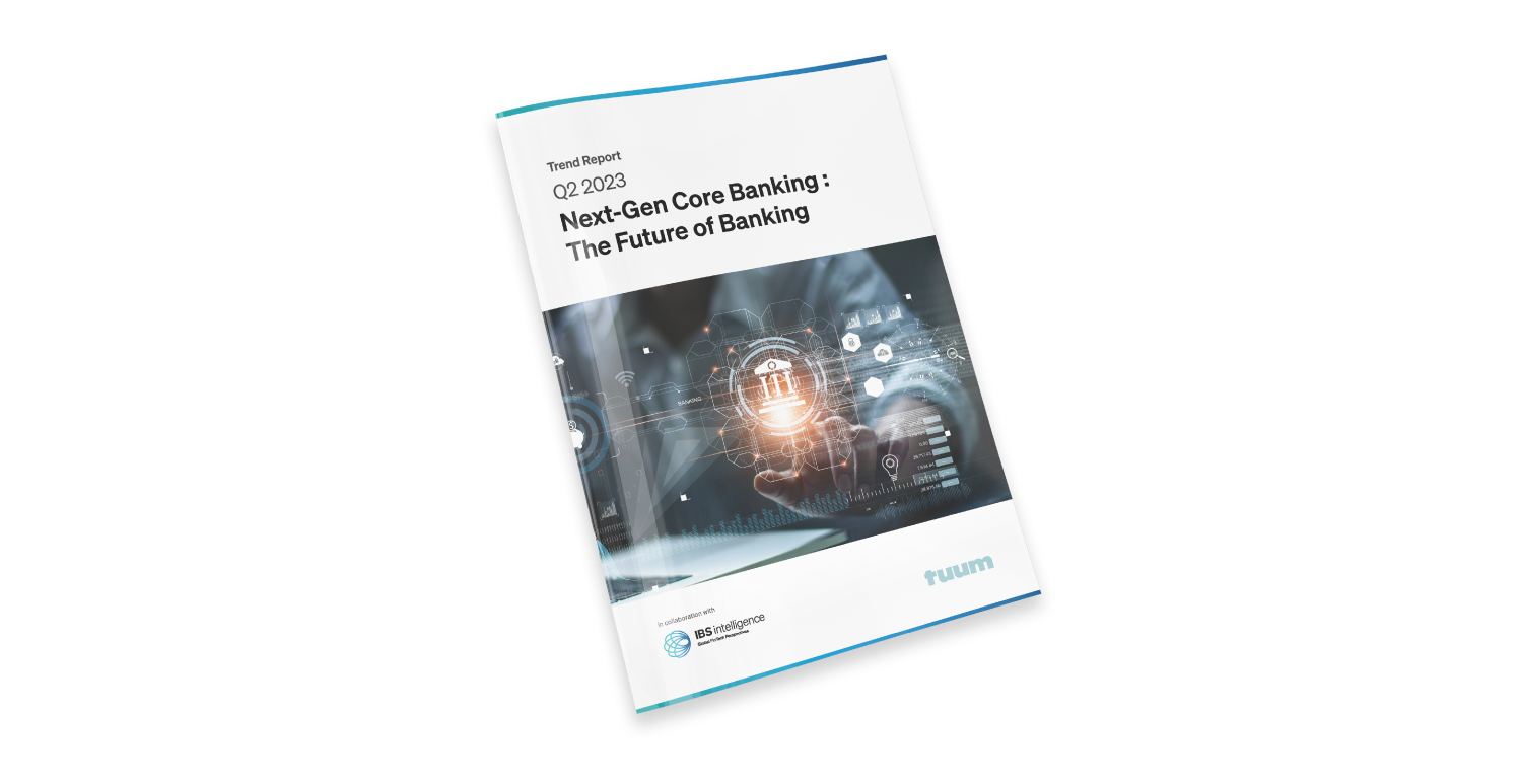 report booklet - Next-Gen Core Banking: The Future of Banking [Tuum profile]